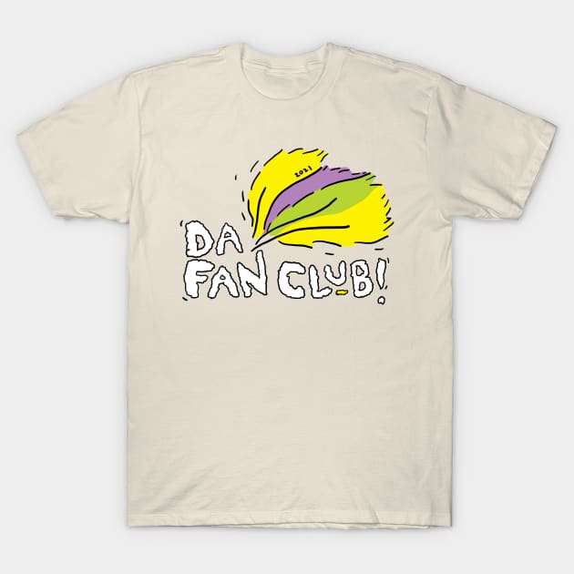 Family Shirt Series - Da Fan Club! T-Shirt by Nick Courage HQ